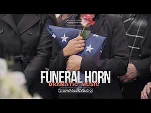 Funeral Horn — Dramatic Orchestral Royalty-Free Music for videos and ceremonials