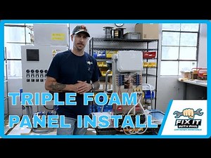 Kleen-Rite Triple Foam Panel Installation - Fix It With Phil