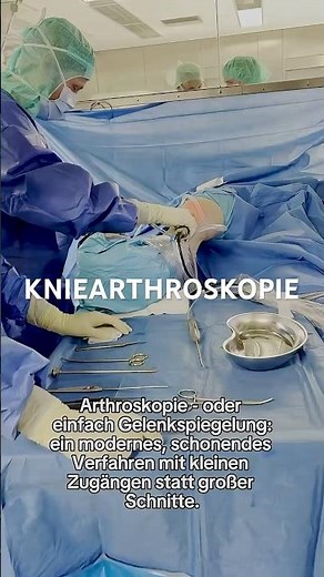 Kniearthroskopie – So sieht eine minimalinvasive Knie-OP aus