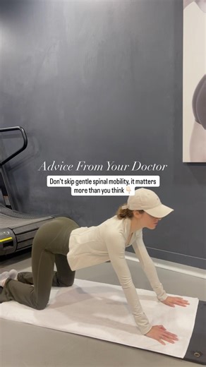 ADVICE FROM YOUR DOCTOR~ Spinal Mobility