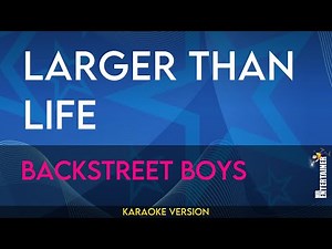 Larger Than Life - Backstreet Boys (KARAOKE)