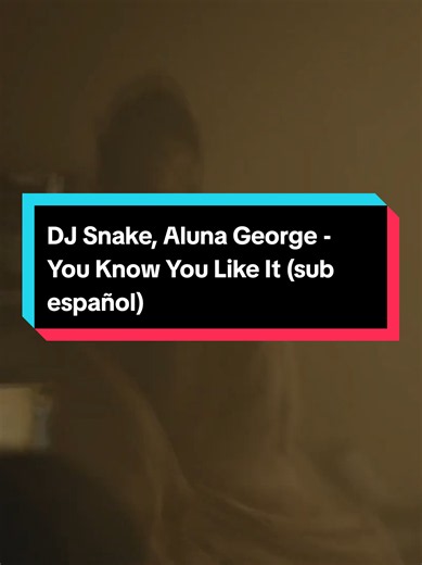 DJ Snake, Aluna George - You Know You Like It (sub español) #djsnake #alunageorge #youknowyoulikeit #love #sad