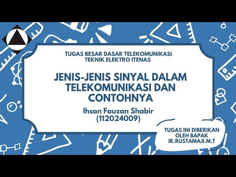 JENIS JENIS SINYAL DALAM TELEKOMUNIKASI DAN CONTOHNYA || DASAR TELEKOMUNIKASI ITENAS