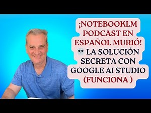 🔍¡NotebookLM Podcast en Español Murió! 💀 LA SOLUCIÓN SECRETA con Google AI Studio funciona.
