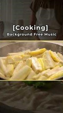 Relaxing Cooking Background Free Music | No Copyright Music #ytshorts #cooking #nocopyrightmusic