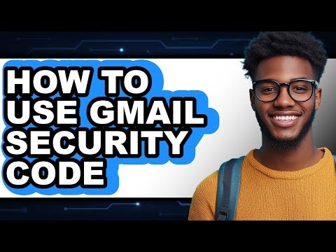 How to Use Gmail Security Code (full Guide)
