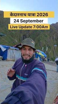 24 September Kedarnath Live Update 2026 #kedarnath #kedarnathtemple
