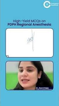 High-Yield MCQ's on PDPH Regional Anesthesia by Dr. Jhanvi Bajaj