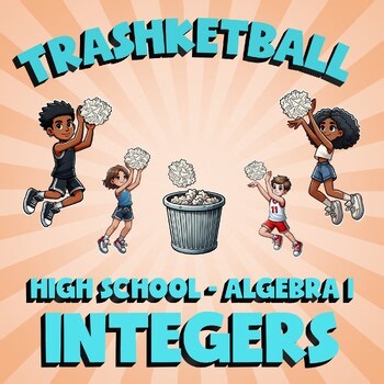 Integers TRASHKETBALL Math Game - No Prep Algebra 1 Review Activity
