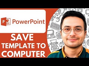 How To Save A Powerpoint Template To Your Computer - 2025 (Full Guide)