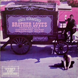 Neil Diamond - Brother Love's Travelling Salvation Show