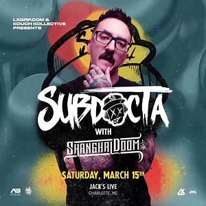 Charlotte on March 15 w/ Shanghai Doom 🙌 Grab your tickets here 🎟 | SubDocta