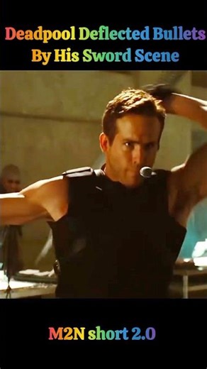 Deadpool Deflected Bullets By His Sword Scene😊#shorts #marvel