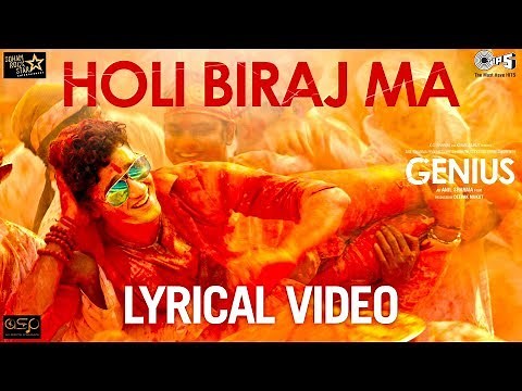 Holi Biraj Ma Lyrical - Genius | Utkarsh Sharma, Ishita | Jubin Nautiyal, Himesh Reshammiya | Holi
