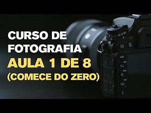 Photography Course – Lesson 1 | Start from Scratch