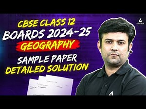 Class 12 Geography Sample Paper 2024-25 Solution | CBSE Sample Paper 2025