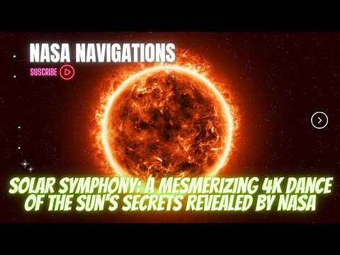 Solar Symphony: A Mesmerizing 4K Dance of the Sun's Secrets Revealed by NASA
