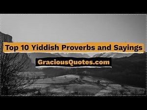 Top 10 Yiddish Proverbs and Sayings - Gracious Quotes