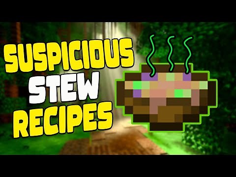 Suspicious stew recipes and effects | Minecraft 1.18