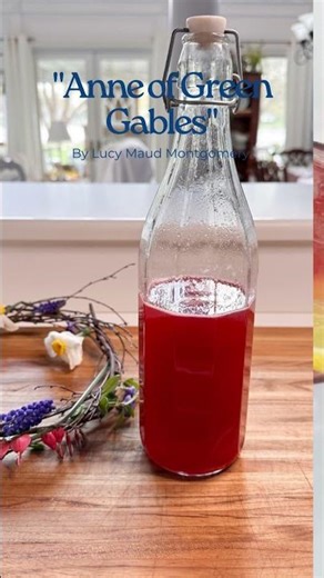 The Recipe for Raspberry Cordial from Anne of Green Gables