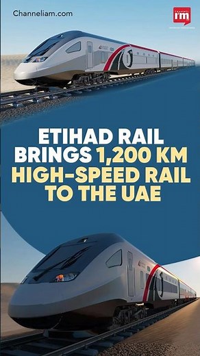 Abu Dhabi to Dubai in 30 minutes as Etihad Rail brings high-speed trains to the UAE