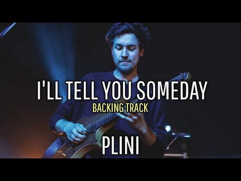 PLINI - i'll Tell You Someday | HD Guitar Backing Track