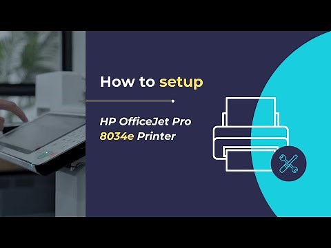 How to setup HP Officejet Pro 8034e All in One printer
