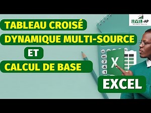 REALISER UN TCD MULTI SOURCE ET CALCULER LES VALEURS