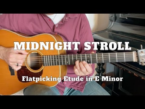 Midnight Stroll – Flatpicking Guitar Etude in E Minor (Groovy & Melodic)