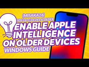 Enable Apple Intelligence iOS 26 on older devices | Misaka26 Apple Intelligence | Windows Guide