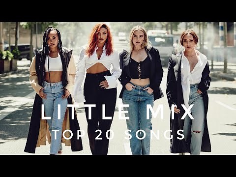 Little Mix Top 20 Songs + (Billboard & Official Charts)