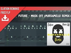 Future - Mask Off (Marshmello Remix) (FL Studio Remake + FREE FLP)