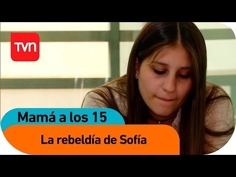 La rebeldía de Sofía | Mamá a los 15 -T3E11