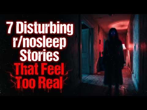 7 Disturbing r/nosleep Stories That Feel Too Real (True Reddit Horror)