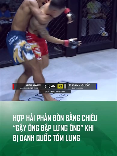 Hợp Hải phản đòn bằng chiêu “gậy ông đập lưng ông” khi bị Danh Quốc tóm lưng #OnSports #VTVprime #SportsOnTikTok #VTVcab #TetGiuLua #mma