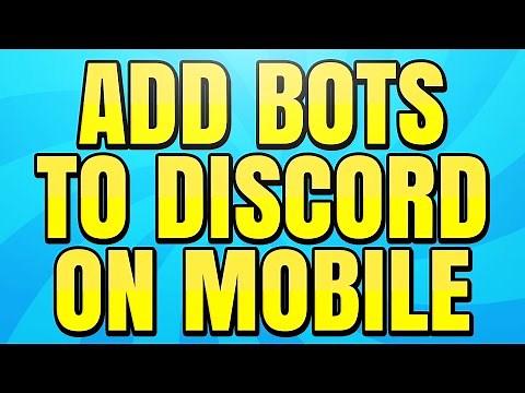 How to Add Bots to Your Discord Server on Mobile