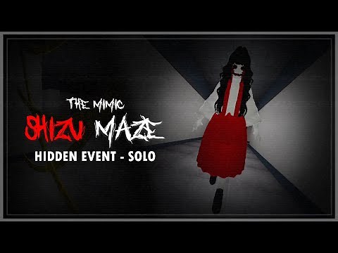 The Mimic Shizu Maze - Hidden Event - Solo (Full Walkthrough) | Roblox