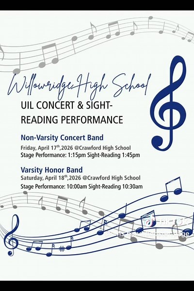 Come Support Our Willowridge High School Bands at UIL Concert & Sight-Reading Our student musicians have worked extremely hard to prepare for this important performance, dedicating countless hours to rehearsals and practice to reach this point. Their commitment, discipline, and growth deserve a strong audience of support as they represent Willowridge High School at UIL. Join us at the UIL Concert & Sight-Reading Contest: Crawford High School 801 Caldwell Ranch Blvd. Rosharon, TX 77583 Non-Varsit