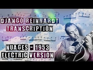 Nuages - Django Reinhardt - Electric version 1953 - Jazz guitar transcriptions