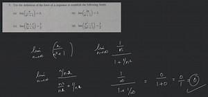Use the definition of the limit of a sequence to establish the ... | Filo