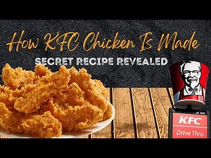 How KFC Makes Their Famous Fried Chicken — Secret Recipe Revealed!