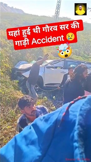 यहां हुई थी गौरव सर की गाड़ी Accident😢 Kumar Gaurav Sir || #GauravSirTalks #kumargauravsir #Accident
