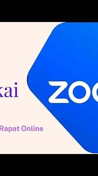 CARA DOWNLOAD DAN MENGGUNAKAN APLIKASI ZOOM UNTUK MENGIKUTI RAPAT ATAU SEMINAR