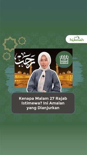 detikHikmah on Instagram: "Sobat hikmah, malam 27 Rajab itu istimewa lho. Apa alasannya ya?😇 Menurut Kemenag, 27 Rajab 1447 H jatuh pada 16 Januari 2026. Yuk manfaatkan malamnya buat perbanyak doa dan ibadah 🤍 #IsraMiraj #27Rajab #detikhikmah"