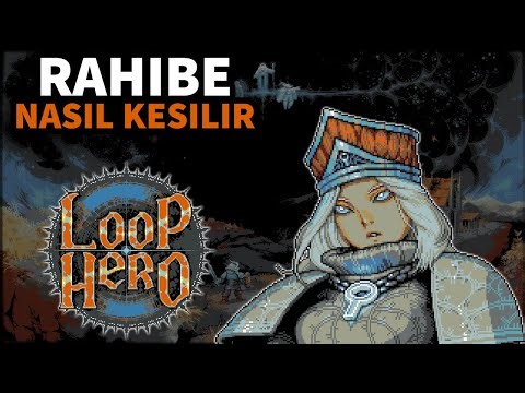 Rahibe, Sigma, The Priestess Nasıl Kesilir | Loop Hero Türkçe Rehber