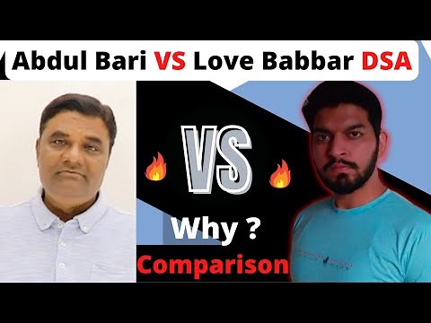 Love Babbar VS Abdul Bari DSA Course Review | Is it Worth ? | Data Structures & Algorithms