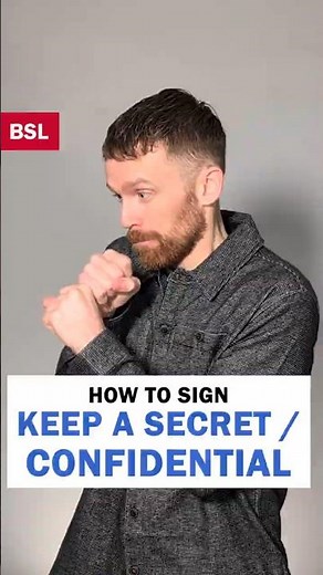 How to sign Keep a Secret or Confidential: BSL Sign of the Day 121