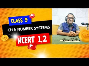 CLASS 9 | MATHS - CH 1 EX 1.2 : NUMBER SYSTEMS | NCERT|CBSE