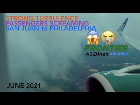 SCARY & STRONG TURBULENCE - PASSENGERS SCREAM - FULL FLIGHT VIDEO - SJU TO PHL - FRONTIER A320NEO