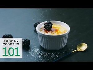 How to Make Crème Brulee | Cooking Basics by Yummly